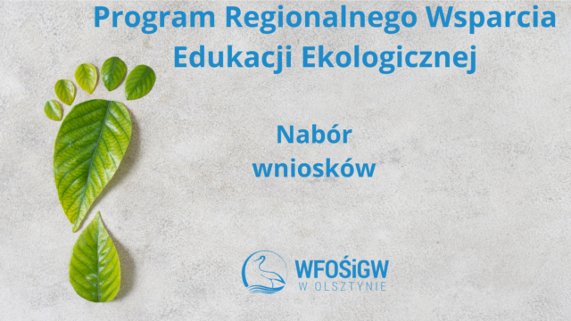 Nabór wniosków – Program Regionalnego Wsparcia Edukacji Ekologicznej