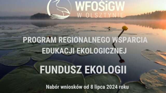 Tylko do 30 września potrwa nabór w programie Fundusz ekologii