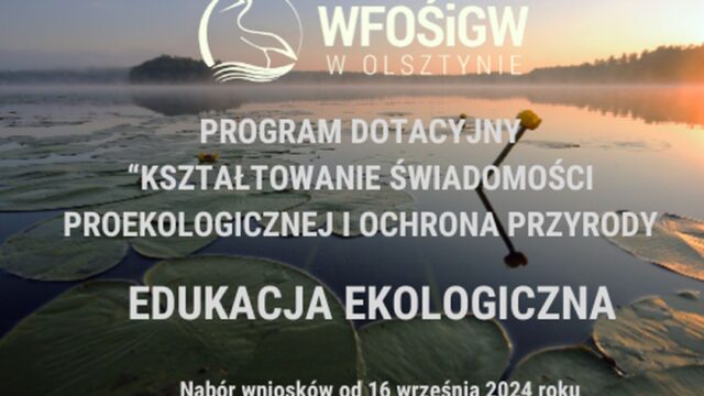 Kształtowanie świadomości proekologicznej i ochrona przyrody – Edukacja ekologiczna