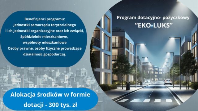 Dobre światło. Mniejsze zużycie energii. Skorzystaj z programu EKO-LUKS